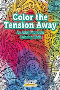 Color the Tension Away