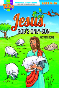 Coloring Activity Books - General-8-10 - Jesus, God's Only Son Activity Book