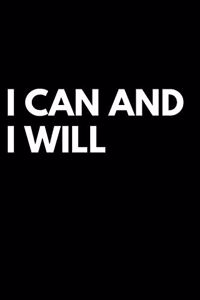 I can and I will