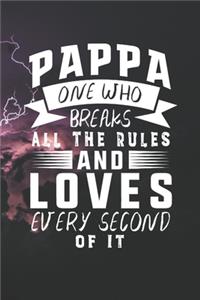 Pappa One Who Breaks All The Rules And Loves Every Second Of It