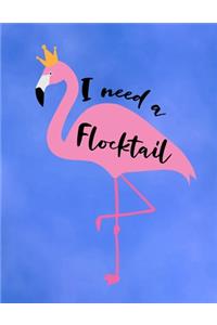 I Need A Flocktail