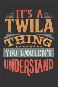 Its A Twila Thing You Wouldnt Understand