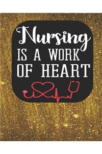 Nursing Is A Work of Heart