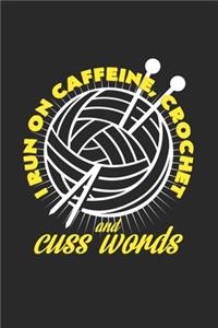 I run on caffeine crochet cuss words