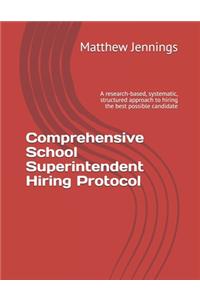 Comprehensive School Superintendent Hiring Protocol