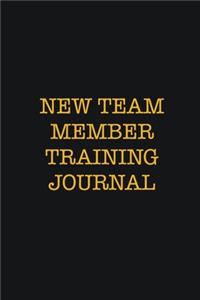 New Team Member Training Journal
