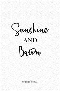 Sunshine And Bacon