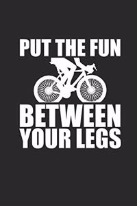 Put the Fun Between Your Legs
