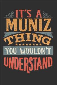 It's A Muniz Thing You Wouldn't Understand