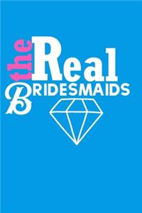 The Real Bridesmaids