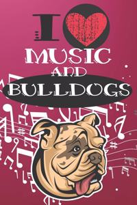 I Love Music and Bulldogs