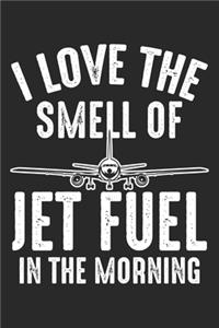 I Love The Smell Of Jet Fuel in the Morning