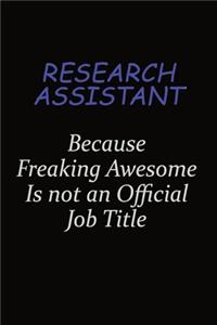 Research Assistant Because Freaking Awesome Is Not An Official Job Title