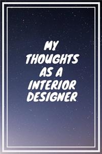 My thoughts as a Interior Designer