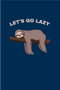 Let's Go Lazy