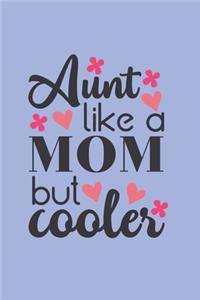 Aunt Like a Mom but Cooler
