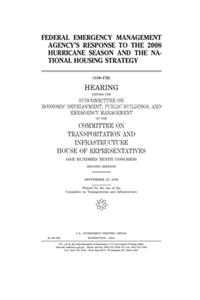 Federal Emergency Management Agency's response to the 2008 hurricane season and the national housing strategy