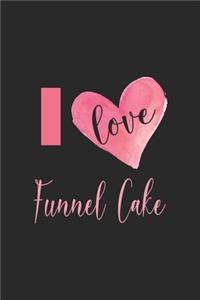 I Love Funnel Cake