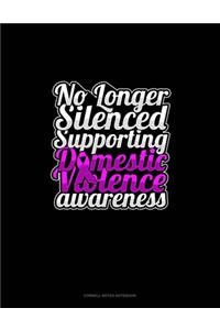 No Longer Silenced Supporting Domestic Violence Awareness