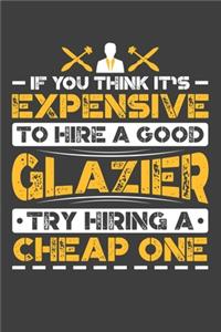 If You Think It's Expensive To Hire A Good Glazier Try Hiring A Cheap One