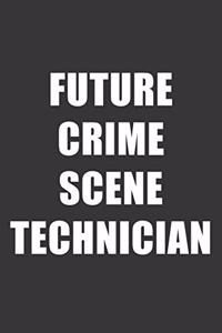 Future Crime Scene Technician Notebook