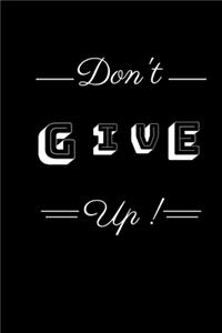 Don't Give up!
