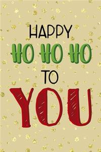 Happy Ho Ho Ho To You