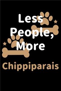 Less People, More Chippiparais