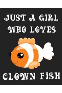 Just A Girl Who Loves Clown Fish