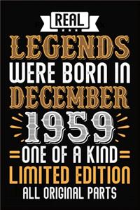 Real Legends Were Born In December 1959 One Of A Kind Limited Edition All Original Parts