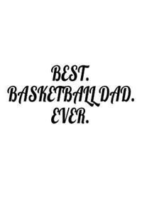 Best. Basketball Dad. Ever.