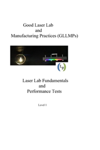 Good Laser Lab and Manufacturing Practices (GLLMP)