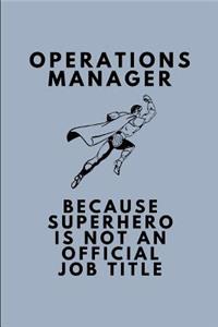 Operations Manager Because Superhero Is Not an Official Job Title