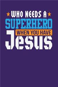 Who Needs a Superhero When You Have Jesus