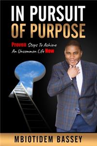 In Pursuit of Purpose