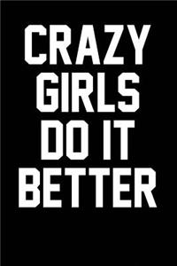 Crazy Girls Do It Better