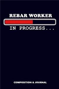 Rebar Worker in Progress