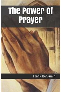 The Power Of Prayer