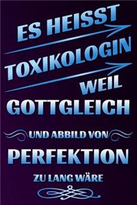Es Heisst Toxikologin Weil Gottgleich Und Abbild Von Perfektion Zu Lang W
