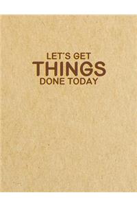 Let's Get Things Done Today