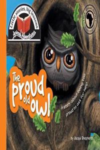 proud old owl: Little stories, big lessons