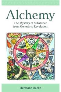 Alchemy: The Mystery of Substance from Genesis to Revelation