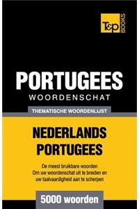 Thematische woordenschat Nederlands-Portugees - 5000 woorden