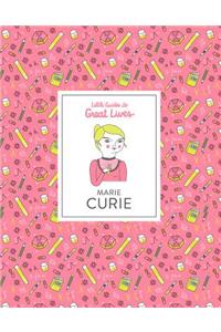 Little Guides to Great Lives: Marie Curie