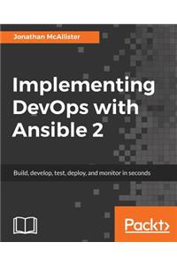 Implementing DevOps with Ansible 2