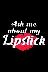 Ask Me about My Lipstick