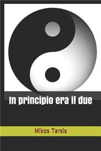 In principio era il due