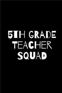 Fifth Grade Teacher Squad