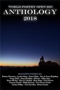World Poetry Open MIC: 2018 Anthology: A Collection from Poets Around the World