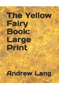 The Yellow Fairy Book: Large Print